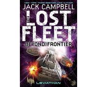 The Lost Fleet: Bk.5: Beyond the Frontier - Leviathan