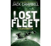 The Lost Fleet: Courageous Bk. 3 (Lost Fleet 3) Jack Campbell (Auteur)