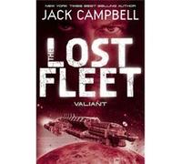The Lost Fleet: Valiant (Volume 4) (Lost Fleet 4) Jack Campbell (Auteur)