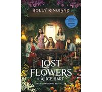 The Lost Flowers of Alice Hart: Now an Amazon series starring Sigourney Weaver