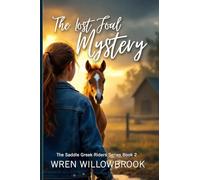 The Lost Foal Mystery (Young adult horse fiction): A Teen Horse Adventure of Friendship, Secrets, and a Race to Save a Missing Foal