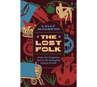 The Lost Folk : From the Forgotten Past to the Emerging Future of Folk – Faber & Faber