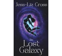 The Lost Galaxy: The Unlikely Adventures of Amneris Topanga