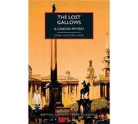 The Lost Gallows A London Mystery by John Dickson Carr & Introduction by Martin Edwards John Dickson Carr , Introduction by Martin Edwards (Auteur)