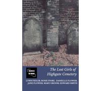 The Lost Girls of Highgate Cemetery