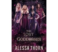The Lost Goddesses: A Paranormal Gods Romance Series