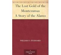 The Lost Gold of the Montezumas