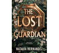 The Lost Guardian: Treasure Hunters meet Deadly Curses in this epic, high-stakes fantasy for fans of Indiana Jones and The Mummy