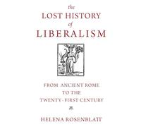L'histoire perdue du libéralisme – De la Rome antique au XXIe siècle