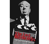 The Lost Hitchcocks: Uncovering The Lost Films Of Alfred Hitchcock