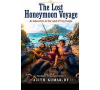 The Lost Honeymoon Voyage: An Adventure in the Land of Tiny People