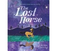 The Lost Horse by Charlotte Manning Charlotte Manning (Auteur)