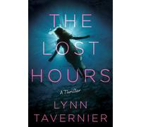 The Lost Hours A Thriller - Lynn Tavernier - Crooked Lane Books - ebook (ePub) - Livre