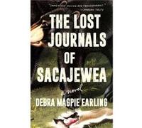 The Lost Journals of Sacajewea by Debra Magpie Earling Debra Magpie Earling (Auteur)