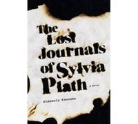 The Lost Journals of Sylvia Plath - [Version Originale] Kimberly Knutsen (Auteur)
