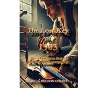 The Lost Key of 1903: A Love Story Written Between Stars, Music, and Time