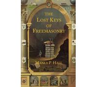 The Lost Keys Of Freemasonry