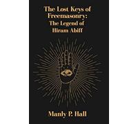 The Lost Keys Of Freemasonry
