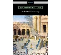 The Lost Keys Of Freemasonry