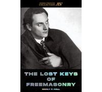 The Lost Keys of Freemasonry: The Legend of Hiram Abiff