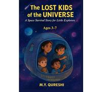 The Lost Kids of the Universe: A Space Survival Story for Little Explorers: A lost planet adventure | Bedtime space picture & board book for preschoolers exploring stars and planets (ages 3-7)