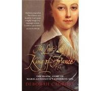 The Lost King of France Cadbury, Deborah (Auteur)