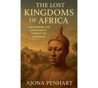 The Lost Kingdoms of Africa