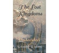The Lost Kingdoms: Undecided