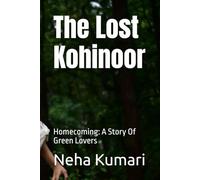 The Lost Kohinoor: Homecoming: A Story Of Green Lovers