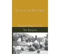 The Lost Lam Rim Tapes: Natural Way T'ai Chi