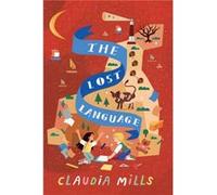 The Lost Language by Claudia Mills Claudia Mills (Auteur)
