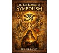 The Lost Language of Symbolism
