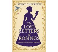 The Lost Letters of Rosings: A Pride and Prejudice Variations