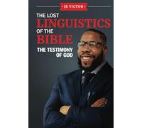 THE LOST LINGUISTICS OF THE BIBLE: The Testimony Of God