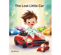 The Lost Little Car: A Sweet and Magical Bedtime Story book about Friendship and Cars for Kids and Children Ages 2-5