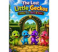 The Lost Little Geckos: Limey, Skye, Berry & Rizzo