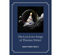 The Lost Love Songs of Thomas Winter