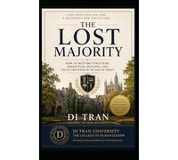 The Lost Majority: How to Restore Structure, Momentum, Meaning, and Value Creation in an Age of Drift
