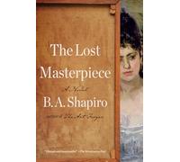 The Lost Masterpiece: A Novel