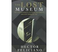 The Lost Museum Hector Feliciano (Auteur)