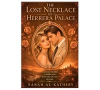 THE LOST NECKLACE OF HERRERA PALACE: Where Love Uncovered the Truth