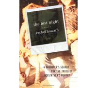 The Lost Night: A Daughter's Search for the Truth of Her Father's Murder