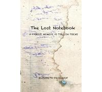 The Lost Notebook: A Family Memoir As Told in Poems