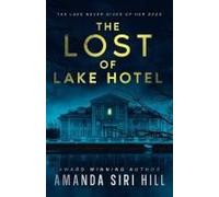 The Lost Of Lake Hotel Paperback Book By Amanda Siri Hill