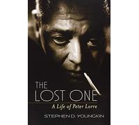 The Lost One: A Life of Peter Lorre
