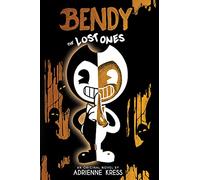 The Lost Ones: An AFK Novel (Bendy #2) (Volume 2)