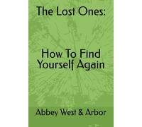 The Lost Ones: How to Find Yourself Again