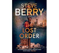 The Lost Order: An utterly thrilling action-adventure novel from the New York Times bestselling author