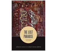 The Lost Paradise: Andalusi Music In Urban North Africa