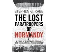 The Lost Paratroopers Of Normandy